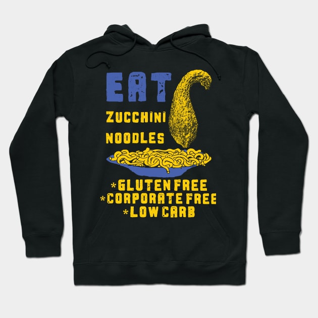 Eat Zucchini Noodles Hoodie by PelagiosCorner